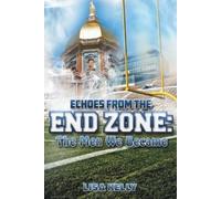 Lisa Kelly Echoes From the End Zone (Tascabile)