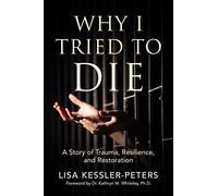 Lisa Kessler-Peters Why I Tried to Die (Tascabile)