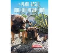Lisa Kirk Mimi Kirk The Plant-Based Dog Food Revolution (Tascabile)