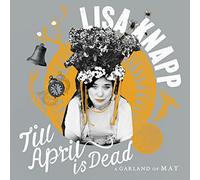 Lisa Knapp - till april is dead - a garland (rsd 2018)