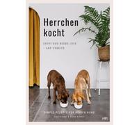 Lisa Kräme Herrchen kocht: Every dog needs love - and co (Copertina rigida)
