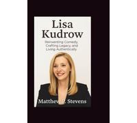 Lisa Kudrow: Reinventing Comedy, Crafting Legacy, and Living Authentically