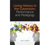 Lisa L. Heuvel Living History in the Classroom (Copertina rigida)