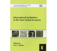 Lisa L. Martin International Institutions in the New Global E (Copertina rigida)