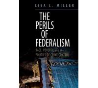 Lisa L. Miller The Perils of Federalism (Copertina rigida)