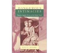 Lisa L. Moore Dangerous Intimacies (Tascabile)