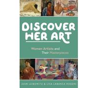 Lisa LaBanca Rogers Jean Leibowitz Discover Her Art (Tascabile)