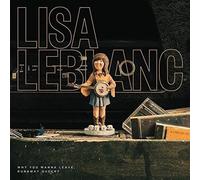 LISA LEBLANC Why You Wanna Leave Runaway Queen? (CD)