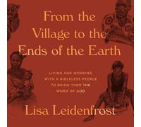 Lisa Leidenfrost From the Village to the Ends of the Earth (Tascabile)