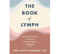 Lisa Levitt Gainsley The Book of Lymph (Copertina rigida)