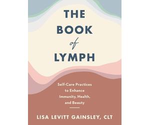 Lisa Levitt Gainsley The Book of Lymph (Copertina rigida)