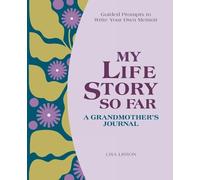 Lisa Lisson My Life Story So Far: A Grandmother's Journal (Tascabile)