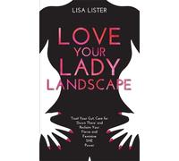 Lisa Lister Love Your Lady Landscape (Tascabile)