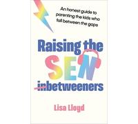 Lisa Lloyd Raising the SEN-Betweeners (Tascabile)