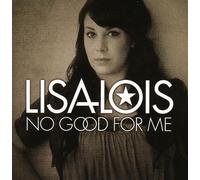 Lisa Lois - No Good For Me