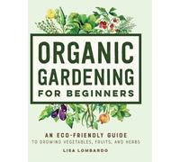 Lisa Lombardo Organic Gardening for Beginners (Copertina rigida)