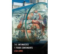 Lisa Lowe The Intimacies of Four Continents (Copertina rigida)