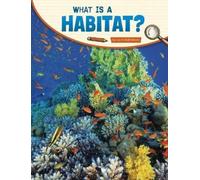 Lisa M B Simons What Is a Habitat? (Copertina rigida) Science Inquiry