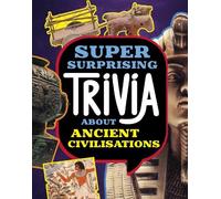 Lisa M. Bolt Si Super Surprising Trivia About Ancient Civiliz (Copertina rigida)