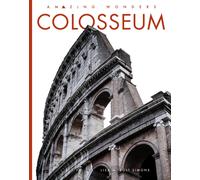 Lisa M Bolt Simons Colosseum (Copertina rigida) Amazing Wonders