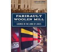 Lisa M. Bolt Simons Faribault Woolen Mill (Tascabile)