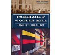 Lisa M. Bolt Simons Faribault Woolen Mill (Tascabile)