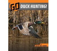 Lisa M Bolt Simons Go Duck Hunting (Copertina rigida) Wild Outdoors