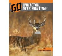 Lisa M Bolt Simons Go Whitetail Deer Hunting (Copertina rigida) Wild Outdoors