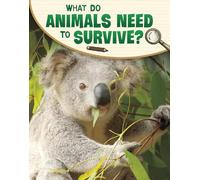 Lisa M. Bolt Simons What Do Animals Need to Survive? (Tascabile) Science Enquiry