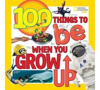 Lisa M. Gerry 100 Things to Be When You Grow Up (Copertina rigida)