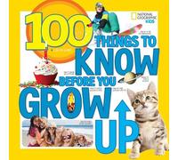 Lisa M. Gerry 100 Things to Know Before You Grow Up (Tascabile) 100 Things To
