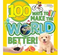 Lisa M Gerry 100 Ways to Make the World Better (Tascabile) 100 Things To…