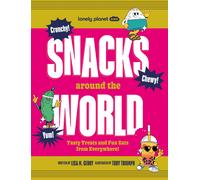 Lisa M. Gerry Lonely Planet Kids Snacks Around the World (Copertina rigida)
