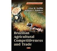 Lisa M Griffin Brazilian Agricultural Competitiveness & Trade (Copertina rigida)