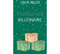 Lisa M Miller Undercover Billionaire (Tascabile)