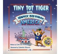 Lisa M Pritchard Tiny Tot Tiger Says, Happy Birthday, America (Tascabile)