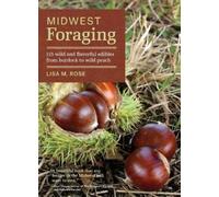 Lisa M. Rose Midwest Foraging (Tascabile)