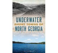 Lisa M Russell Underwater Ghost Towns of North Georgia (Copertina rigida)