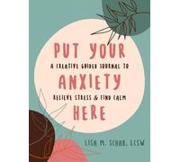Lisa M Schab Put Your Anxiety Here (Tascabile)