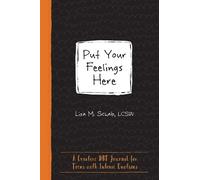 Lisa M. Schab Put Your Feelings Here (Tascabile)