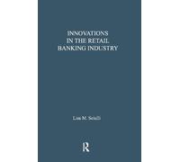 Lisa M. Sciulli Innovations in the Retail Banking Industry (Copertina rigida)