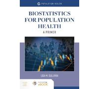 Lisa M. Sullivan Biostatistics for Population Health: a Primer (Tascabile)