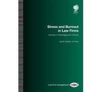 Lisa M Walker Johnson Stress and Burnout in Law Firms (Tascabile)