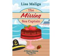 Lisa Maliga The Missing Sea Captain (Tascabile) Yolanda's Yummery Cozy Mystery