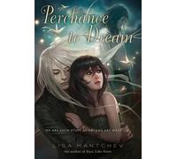 Lisa Mantchev Perchance to Dream (Tascabile) Theatre Illuminata
