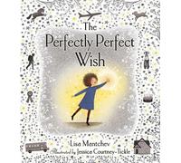 Lisa Mantchev The Perfectly Perfect Wish (Copertina rigida)
