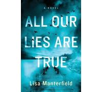 Lisa Manterfield All Our Lies Are True (Tascabile)