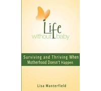 Lisa Manterfield Life Without Baby (Tascabile)