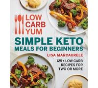 Lisa Marcaurele Low Carb Yum Simple Keto Meals For Beginners (Tascabile)