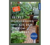 Lisa-Maria Trau Selbstversorgung aus dem Balkon-Hochbeet: Was mache (Tascabile)